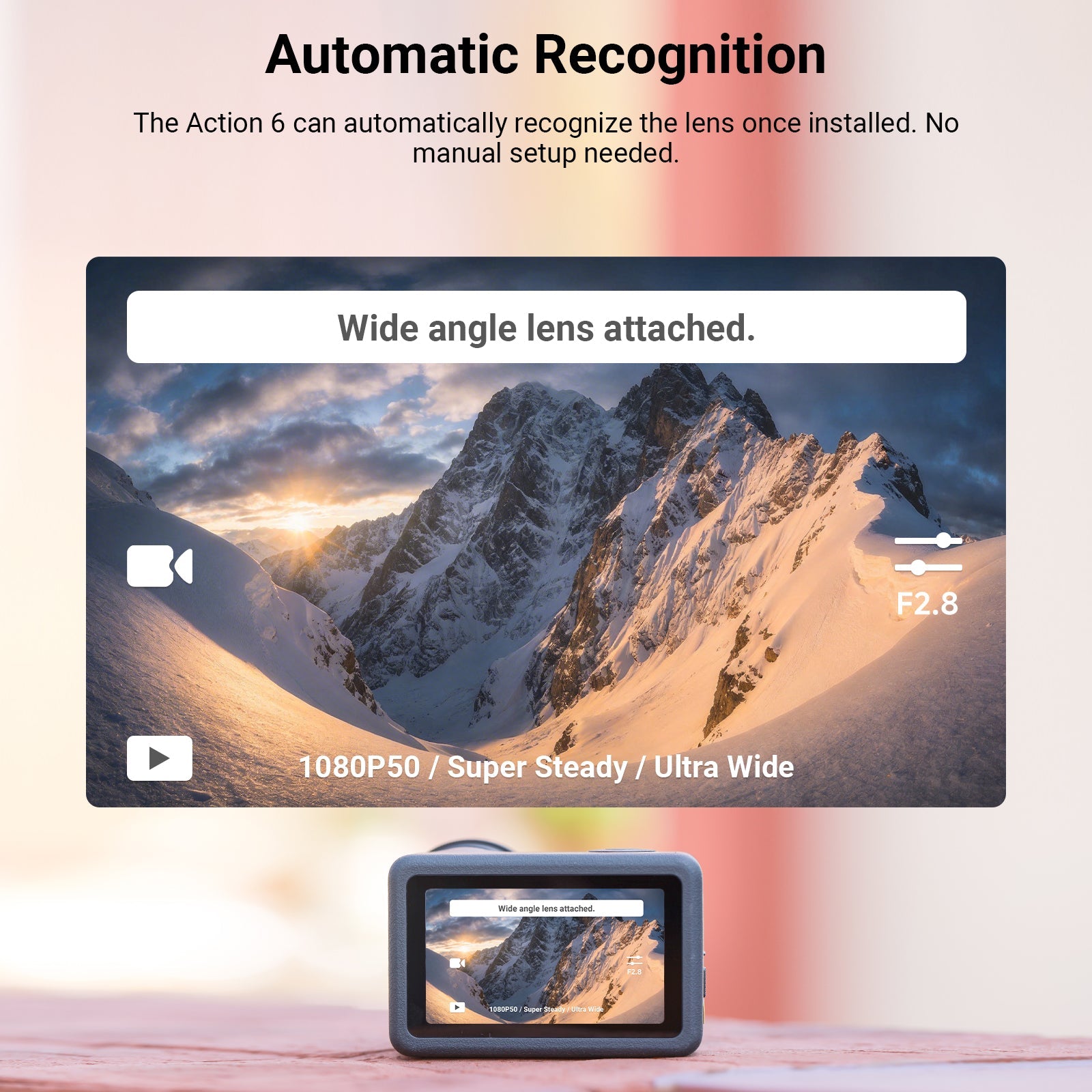 The Action 6 can automatically recognize the lens once installed.