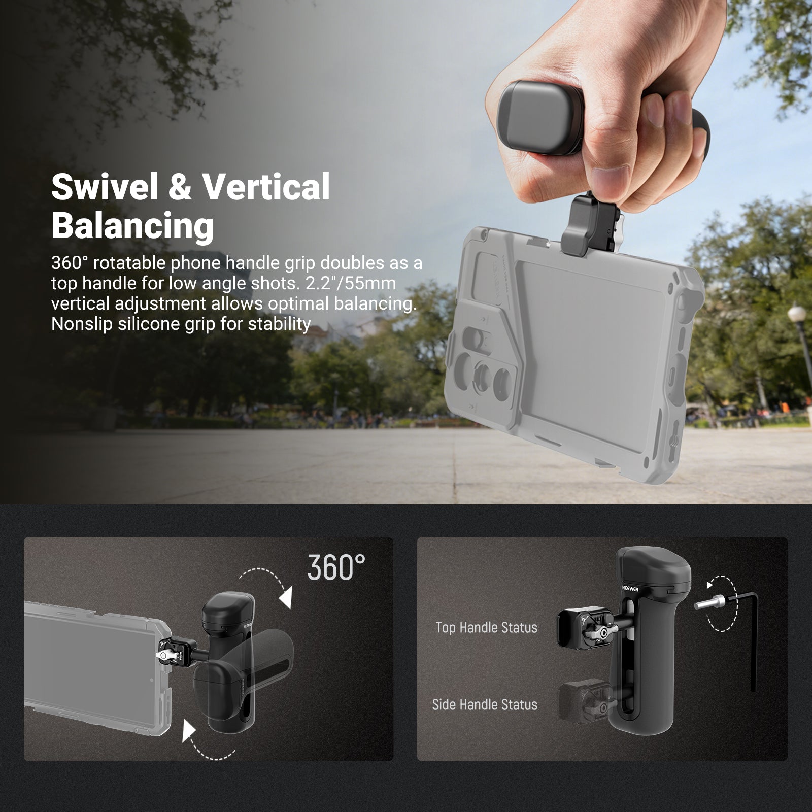 360° rotatable phone handle grip doubles as a top handle for low angle shots.