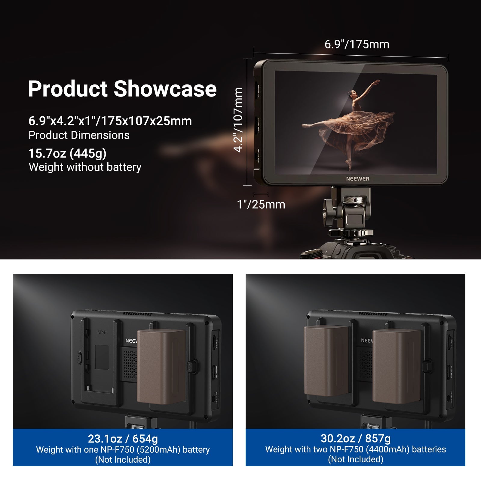 NEEWER F600 HD Touch Screen Camera Field Monitor weighs only 445g.