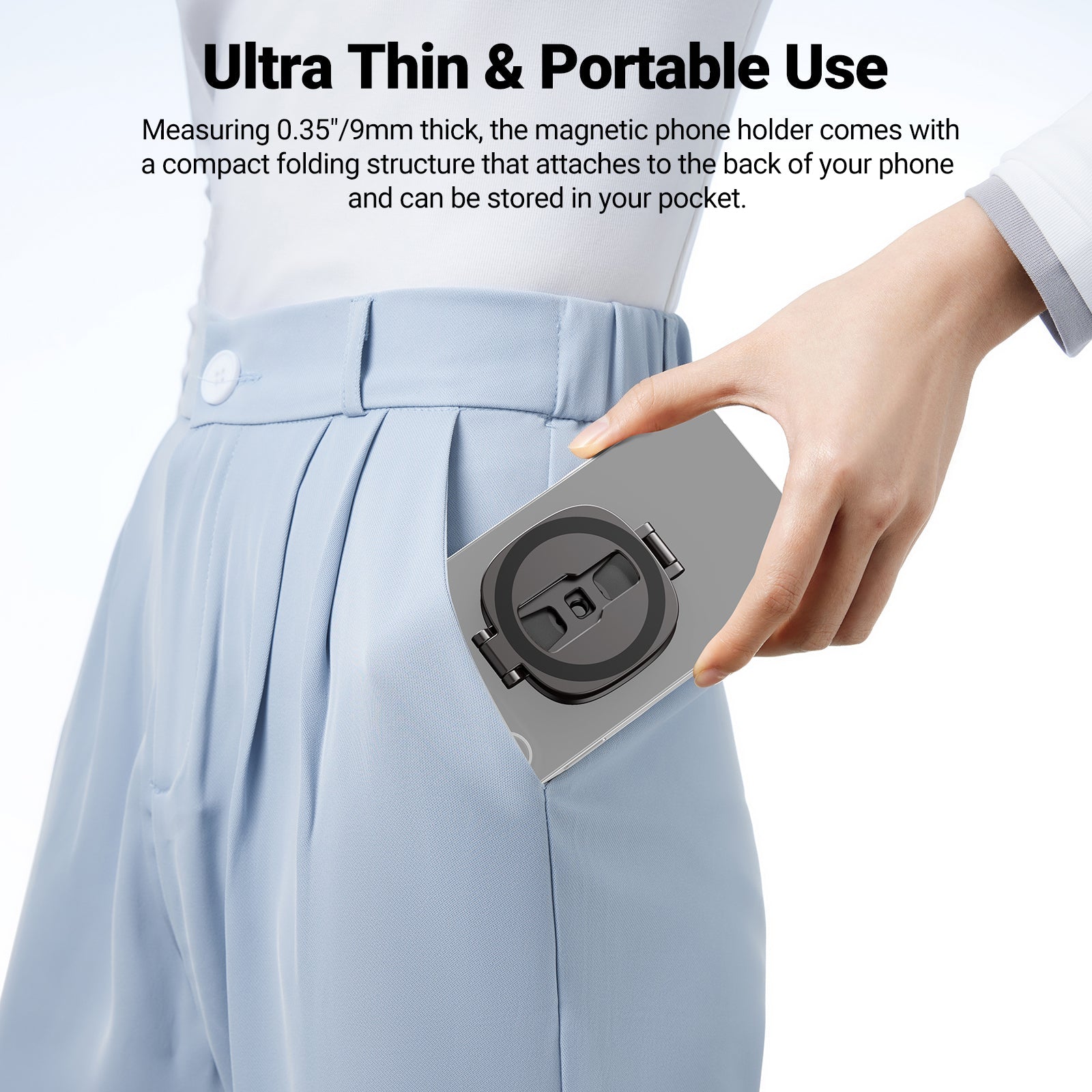 With a thickness of 9mm, the magnetic phone grip holder folds and stores to the back of the phone.